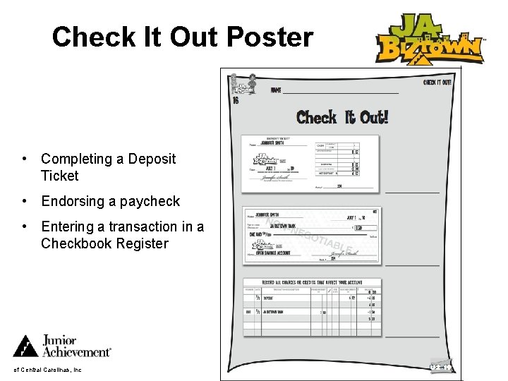 Check It Out Poster • Completing a Deposit Ticket • Endorsing a paycheck •