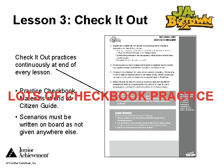 Lesson 3: Check It Out practices continuously at end of every lesson. • Practice