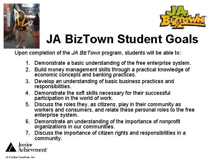 JA Biz. Town Student Goals Upon completion of the JA Biz. Town program, students