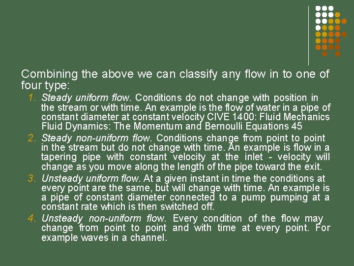 Combining the above we can classify any flow in to one of four type: