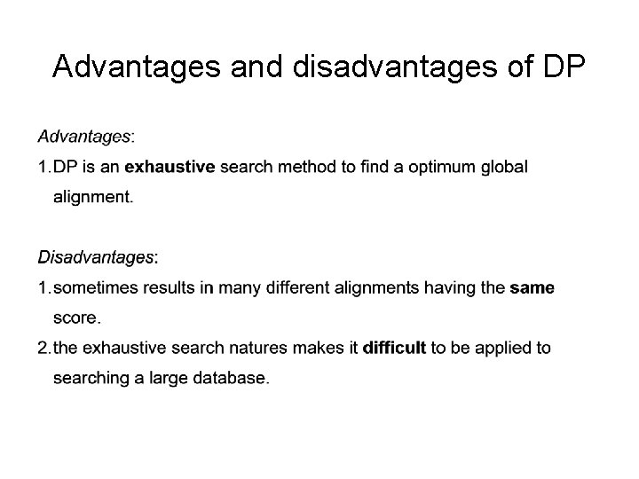 Advantages and disadvantages of DP 