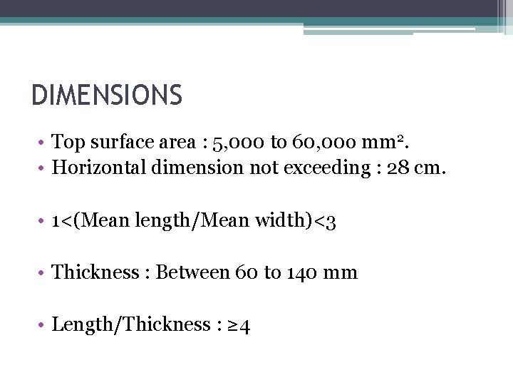 DIMENSIONS • Top surface area : 5, 000 to 60, 00 o mm 2.