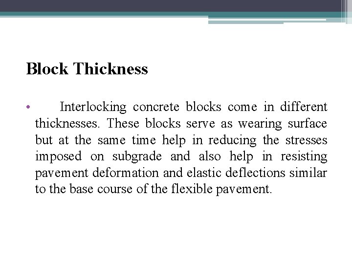 Block Thickness • Interlocking concrete blocks come in different thicknesses. These blocks serve as Block Thickness • Interlocking concrete blocks come in different thicknesses. These blocks serve as