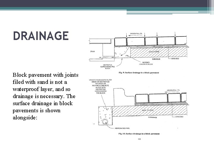 DRAINAGE Block pavement with joints filed with sand is not a waterproof layer, and