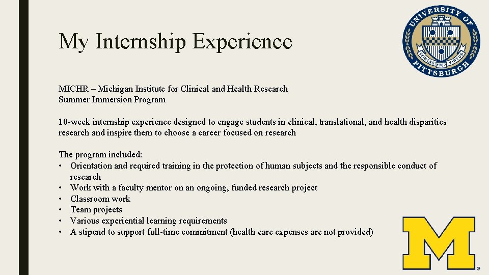 My Internship Experience MICHR – Michigan Institute for Clinical and Health Research Summer Immersion