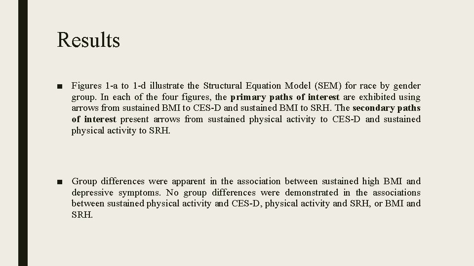 Results ■ Figures 1 -a to 1 -d illustrate the Structural Equation Model (SEM)