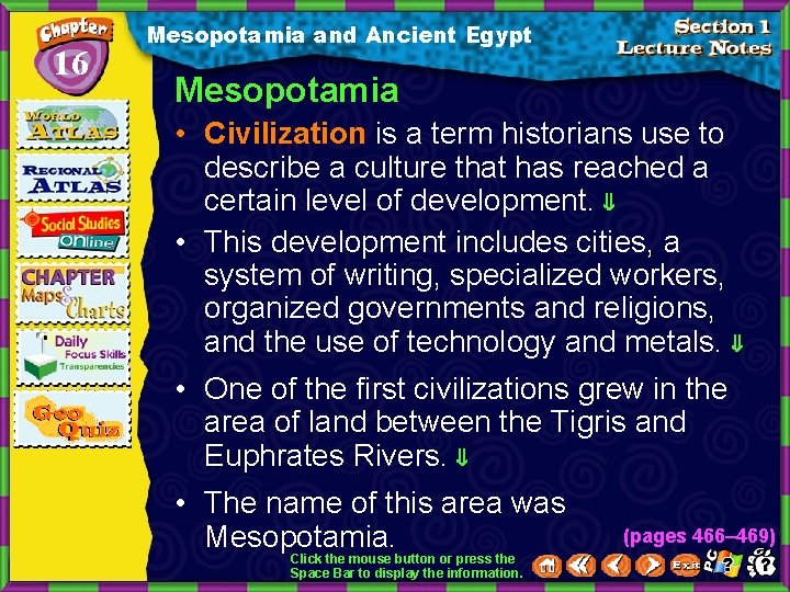 16 Mesopotamia and Ancient Egypt Mesopotamia • Civilization is a term historians use to