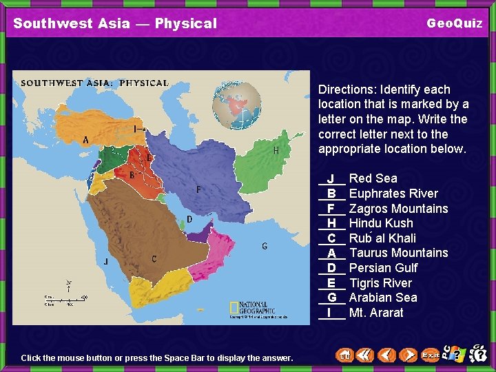 Southwest Asia — Physical Geo. Quiz Directions: Identify each location that is marked by