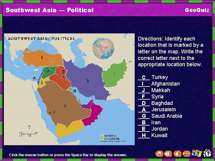 Southwest Asia — Political Geo. Quiz Directions: Identify each location that is marked by