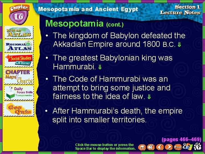 16 Mesopotamia and Ancient Egypt Mesopotamia (cont. ) • The kingdom of Babylon defeated