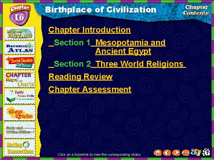 16 Birthplace of Civilization Chapter Introduction Section 1 Mesopotamia and Ancient Egypt Section 2