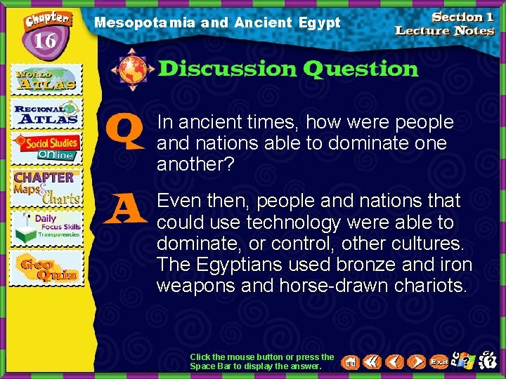 16 Mesopotamia and Ancient Egypt In ancient times, how were people and nations able