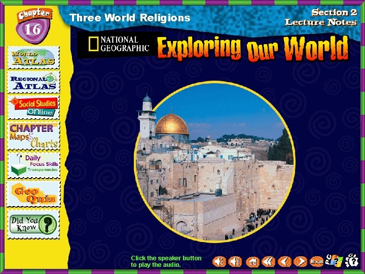 16 Three World Religions Click the speaker button to play the audio. 