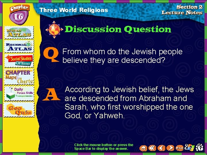 16 Three World Religions From whom do the Jewish people believe they are descended?