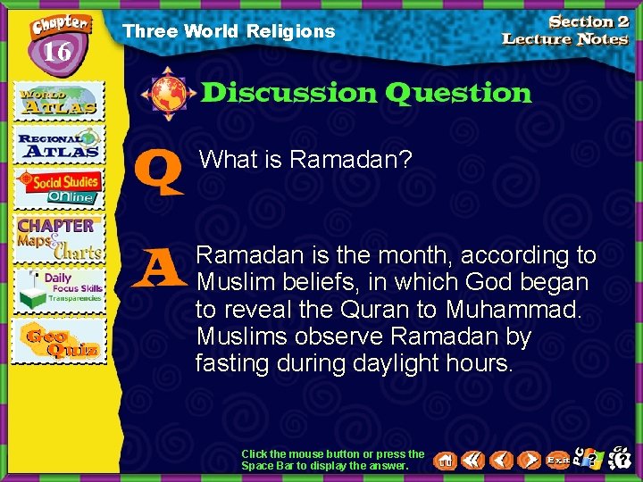 16 Three World Religions What is Ramadan? Ramadan is the month, according to Muslim