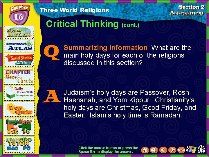 16 Three World Religions Critical Thinking (cont. ) Summarizing Information What are the main