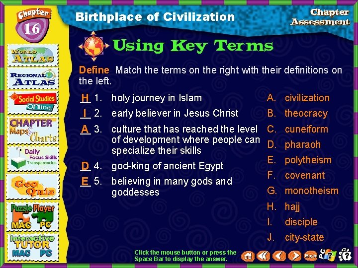 16 Birthplace of Civilization Define Match the terms on the right with their definitions