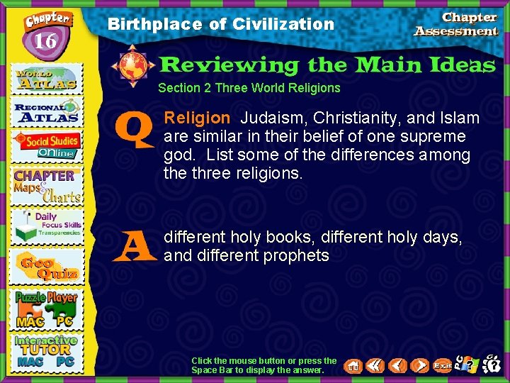 16 Birthplace of Civilization Section 2 Three World Religions Religion Judaism, Christianity, and Islam