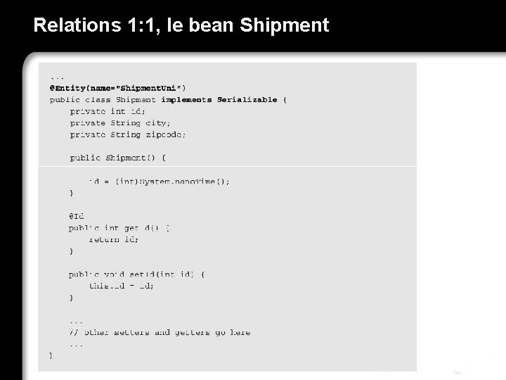 Relations 1: 1, le bean Shipment 