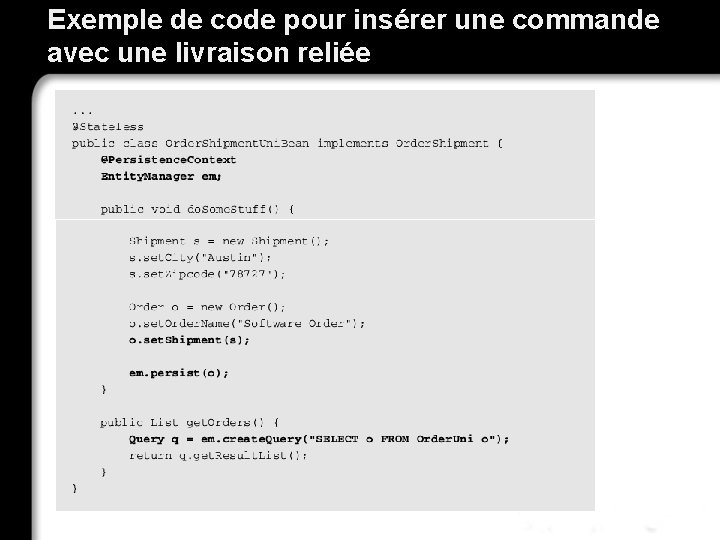 Exemple de code pour insérer une commande avec une livraison reliée 