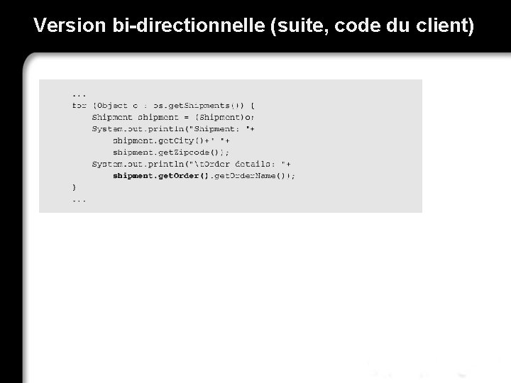 Version bi-directionnelle (suite, code du client) 