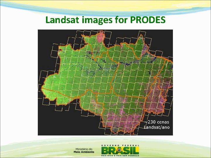 Landsat images for PRODES 