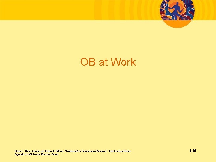 OB at Work Chapter 1, Nancy Langton and Stephen P. Robbins, Fundamentals of Organizational
