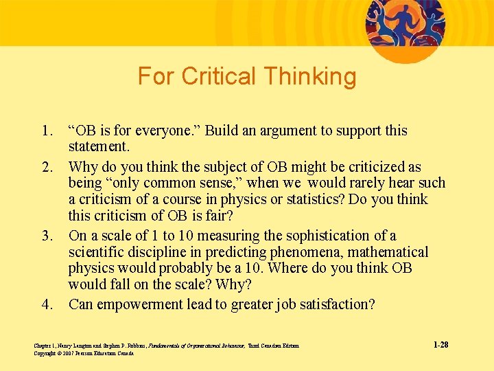 For Critical Thinking 1. “OB is for everyone. ” Build an argument to support