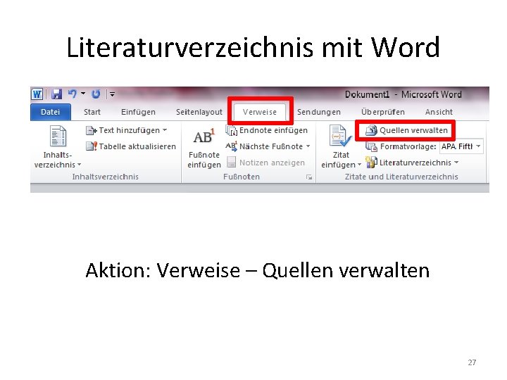 Literaturverzeichnis mit Word Aktion: Verweise – Quellen verwalten 27 