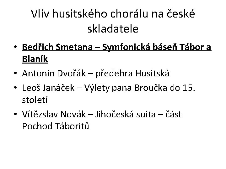 Vliv husitského chorálu na české skladatele • Bedřich Smetana – Symfonická báseň Tábor a