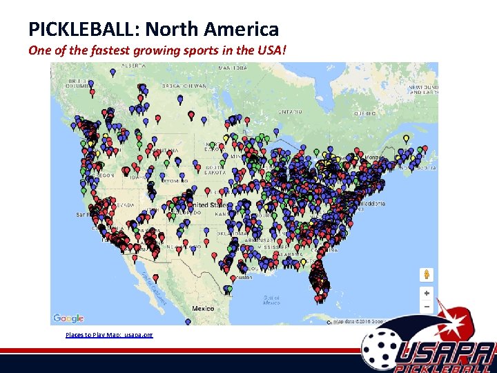 PICKLEBALL: North America One of the fastest growing sports in the USA! Places to