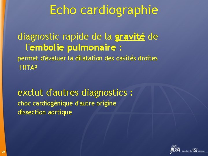 Echo cardiographie diagnostic rapide de la gravité de l'embolie pulmonaire : permet d'évaluer la