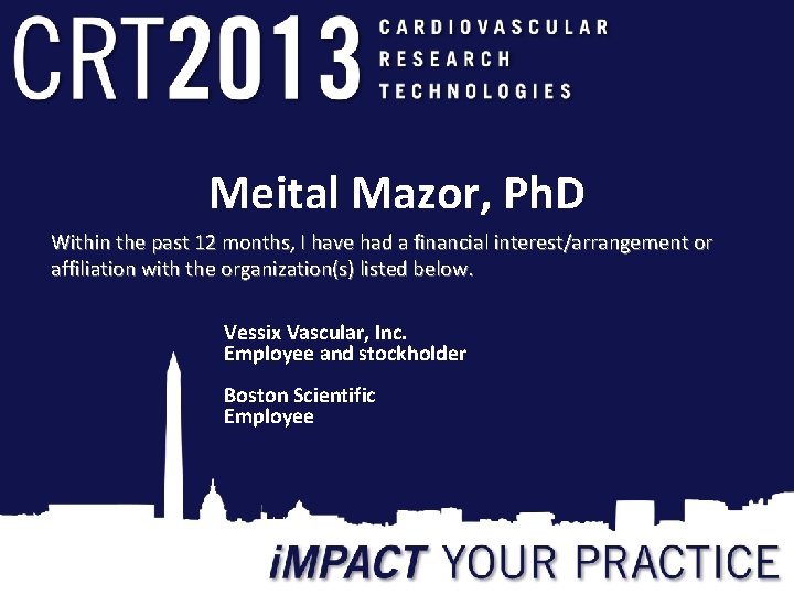 Meital Mazor, Ph. D Within the past 12 months, I have had a financial