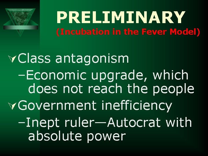 PRELIMINARY (Incubation in the Fever Model) ÚClass antagonism –Economic upgrade, which does not reach