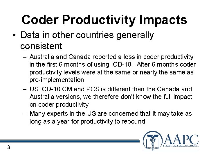 Coder Productivity Impacts • Data in other countries generally consistent – Australia and Canada