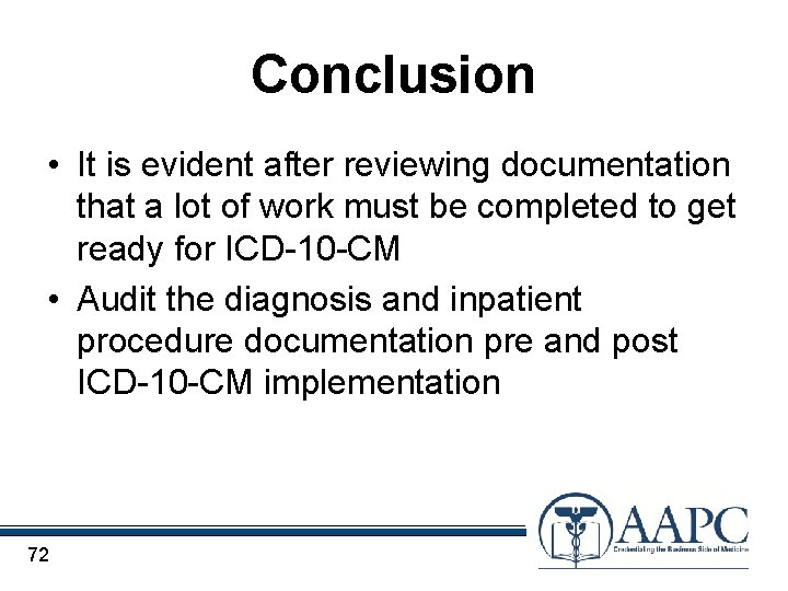 Conclusion • It is evident after reviewing documentation that a lot of work must