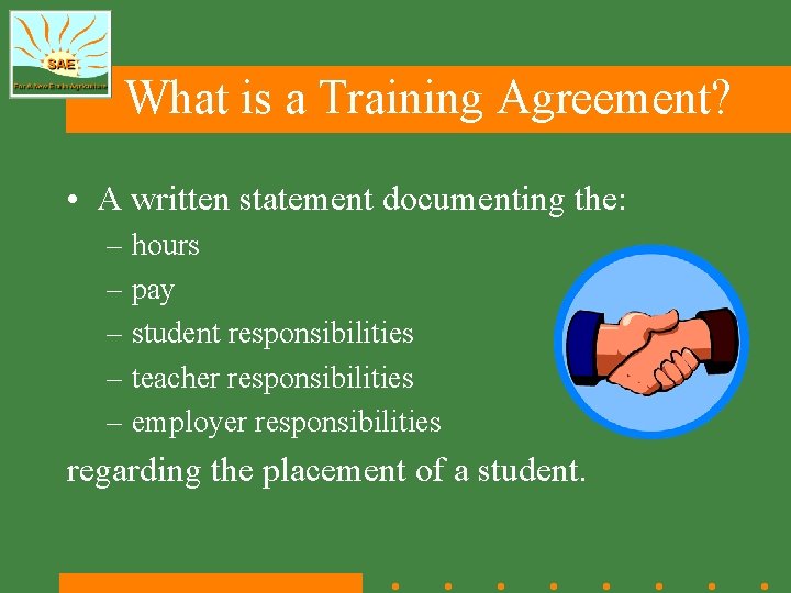 What is a Training Agreement? • A written statement documenting the: – hours –
