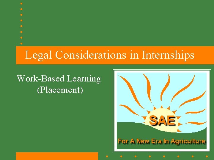 Legal Considerations in Internships Work-Based Learning (Placement) 
