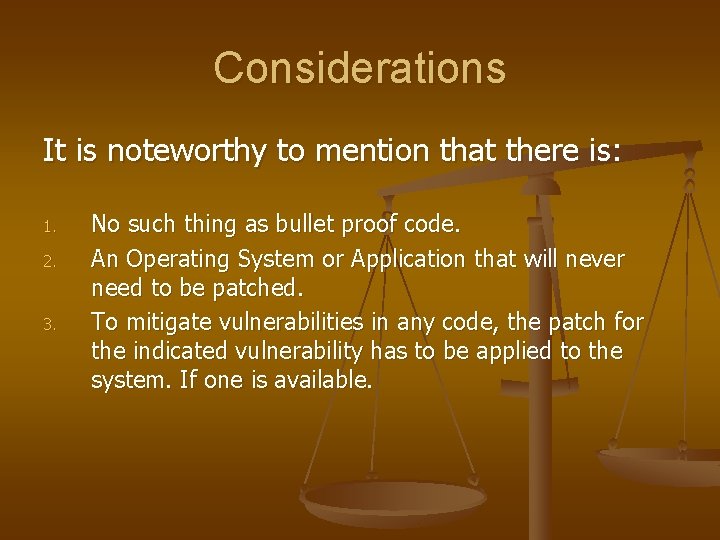 Considerations It is noteworthy to mention that there is: 1. 2. 3. No such