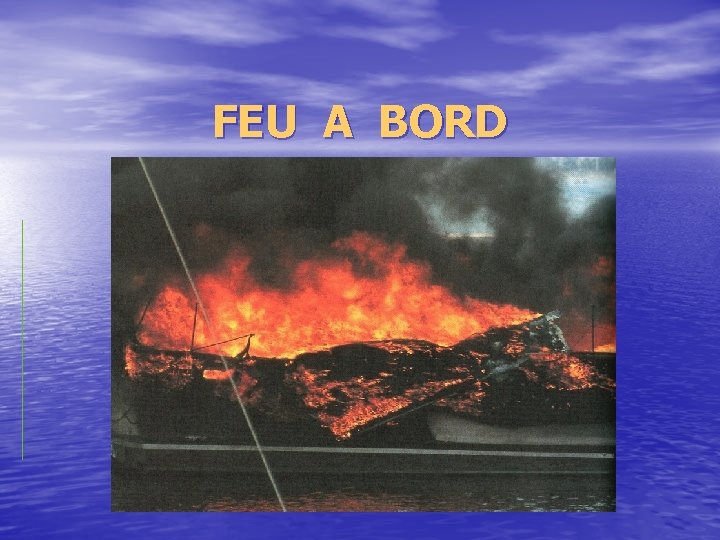 FEU A BORD 