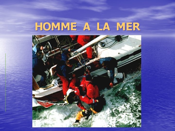 HOMME A LA MER 