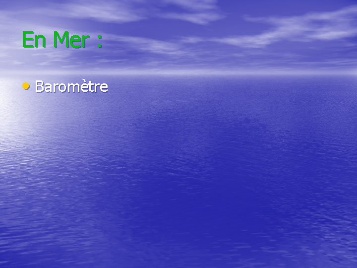 En Mer : • Baromètre 