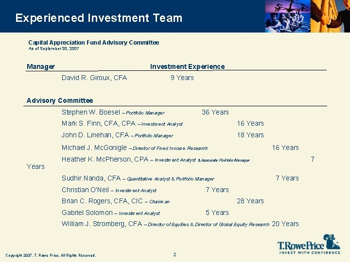 Experienced Investment Team Capital Appreciation Fund Advisory Committee As of September 30, 2007 Manager