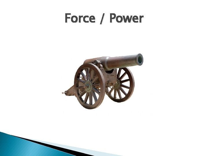 Force / Power 