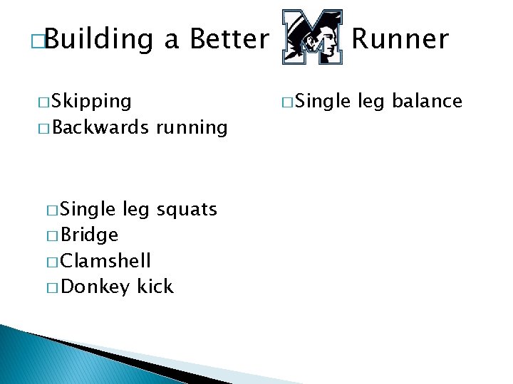 �Building � Skipping � Backwards � Single � Bridge a Better running leg squats