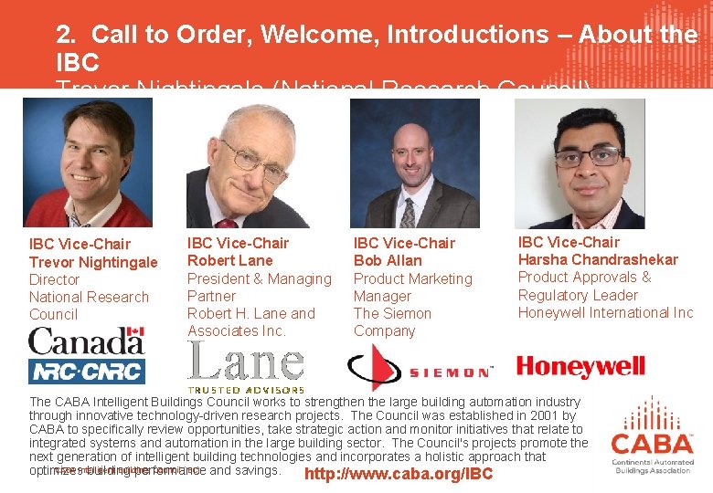 2. Call to Order, Welcome, Introductions – About the IBC Trevor Nightingale (National Research