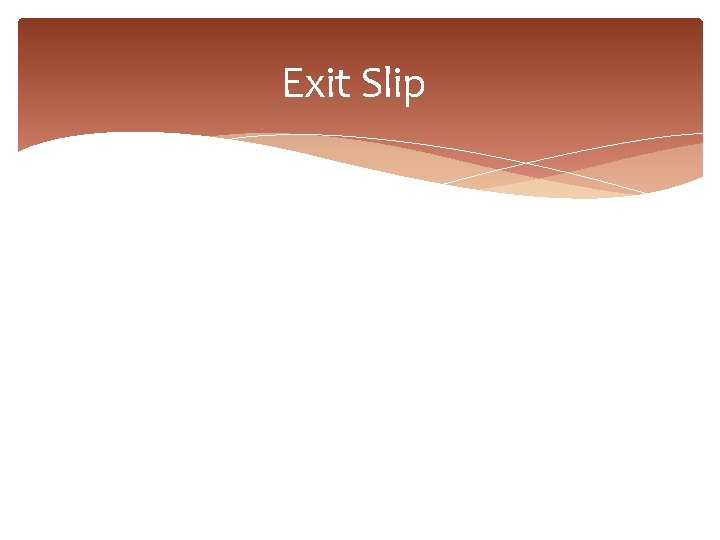 Exit Slip 