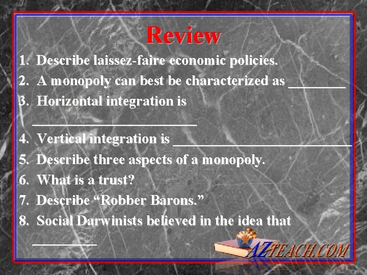 Review 1. 2. 3. Describe laissez-faire economic policies. A monopoly can best be characterized