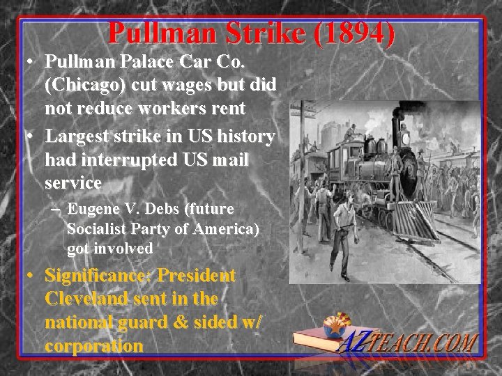 Pullman Strike (1894) • Pullman Palace Car Co. (Chicago) cut wages but did not