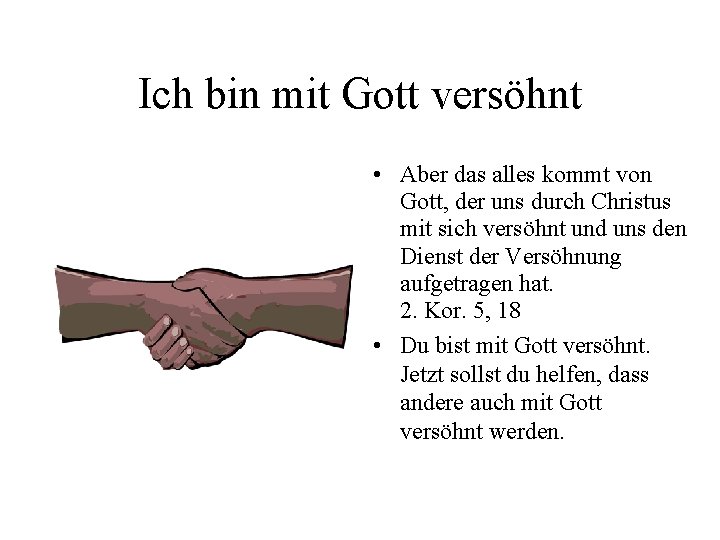 Ich bin mit Gott versöhnt • Aber das alles kommt von Gott, der uns